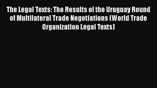 [Read book] The Legal Texts: The Results of the Uruguay Round of Multilateral Trade Negotiations