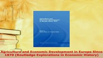 Download  Agriculture and Economic Development in Europe Since 1870 Routledge Explorations in PDF Book Free