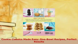 PDF  Cookie Classics Made Easy OneBowl Recipes Perfect Results Free Books