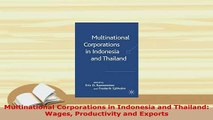 PDF  Multinational Corporations in Indonesia and Thailand Wages Productivity and Exports PDF Book Free
