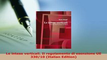 Download  Le intese verticali Il regolamento di esenzione UE 33010 Italian Edition PDF Book Free