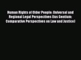 [Read book] Human Rights of Older People: Universal and Regional Legal Perspectives (Ius Gentium:
