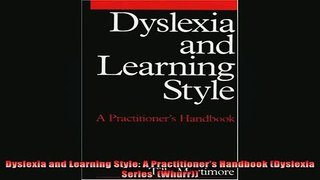 DOWNLOAD FREE Ebooks  Dyslexia and Learning Style A Practitioners Handbook Dyslexia Series  Whurr Full EBook