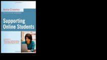 Supporting Online Students: A Practical Guide to Planning, Implementing, and Evaluating Services by Anita Crawley