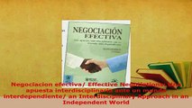 Download  Negociacion efectiva Effective Negotiations Una apuesta interdisciplinaria ante un mundo PDF Book Free