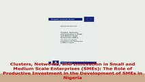 Download  Clusters Networks and Innovation in Small and Medium Scale Enterprises SMEs The Role of Download Online