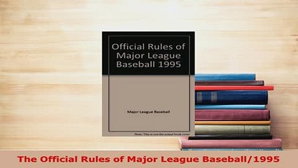 PDF  The Official Rules of Major League Baseball1995 Download Online