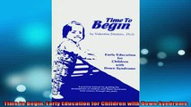 DOWNLOAD FREE Ebooks  Time to Begin Early Education for Children with Down Syndrome Full Free