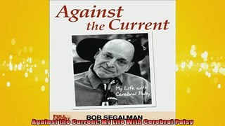 READ book  Against the Current My Life With Cerebral Palsy Full Free