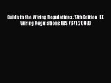 [Read book] Guide to the Wiring Regulations: 17th Edition IEE Wiring Regulations (BS 7671:2008)