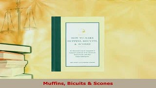 Download  Muffins Bicuits  Scones Free Books