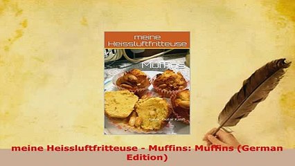 Download  meine Heissluftfritteuse  Muffins Muffins German Edition Read Online