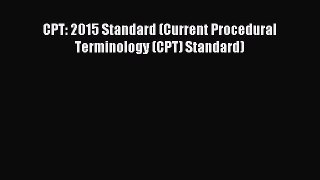 Download CPT: 2015 Standard (Current Procedural Terminology (CPT) Standard) Ebook Free
