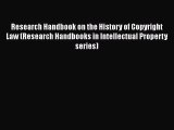 [Read book] Research Handbook on the History of Copyright Law (Research Handbooks in Intellectual