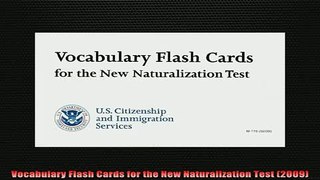 READ book  Vocabulary Flash Cards for the New Naturalization Test 2009 Full Free