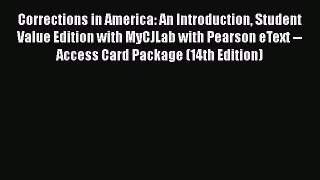 [Read book] Corrections in America: An Introduction Student Value Edition with MyCJLab with