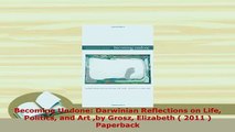 PDF  Becoming Undone Darwinian Reflections on Life Politics and Art by Grosz Elizabeth  2011 Read Online