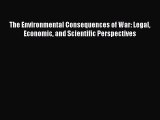 [Read book] The Environmental Consequences of War: Legal Economic and Scientific Perspectives