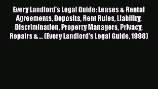 [Read book] Every Landlord's Legal Guide: Leases & Rental Agreements Deposits Rent Rules Liability
