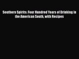 [Read Book] Southern Spirits: Four Hundred Years of Drinking in the American South with Recipes