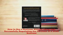 Download  How to Buy a Business Without Being Had Successfully Negotiating the Purchase of a Small Ebook