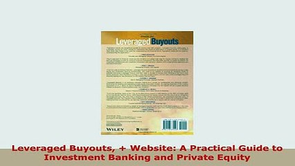 Download  Leveraged Buyouts  Website A Practical Guide to Investment Banking and Private Equity PDF Book Free