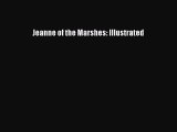 [Read Book] Jeanne of the Marshes: Illustrated  EBook
