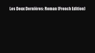 [Read Book] Les Deux Dernières: Roman (French Edition)  EBook