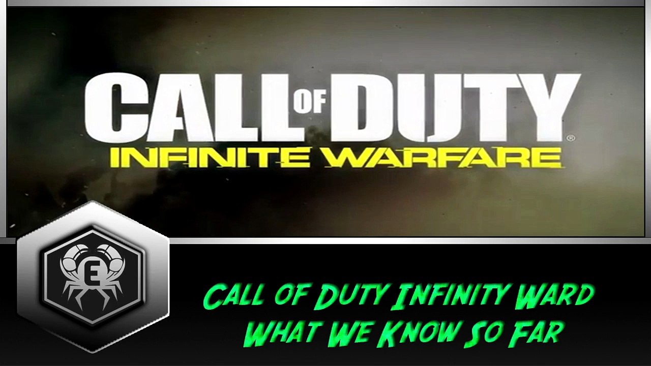 CALL OF DUTY INFINITE WARFARE - WHAT WE KNOW SO...