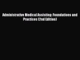 Read Administrative Medical Assisting: Foundations and Practices (2nd Edition) Ebook Free