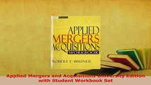 Download  Applied Mergers and Acquisitions University Edition with Student Workbook Set Free Books