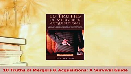 Download  10 Truths of Mergers  Acquisitions A Survival Guide Download Online