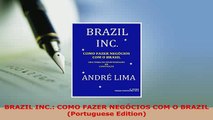 Download  BRAZIL INC COMO FAZER NEGÓCIOS COM O BRAZIL Portuguese Edition Ebook