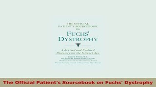 Download  The Official Patients Sourcebook on Fuchs Dystrophy Read Online