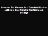 [Read Book] Ketogenic Diet Mistakes: Must Know Keto Mistakes and How to Avoid Them (Eat Your