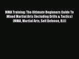 [Read Book] MMA Training: The Ultimate Beginners Guide To Mixed Martial Arts (Including Drills