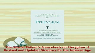 PDF  The Official Patients Sourcebook on Pterygium A Revised and Updated Directory for the Free Books