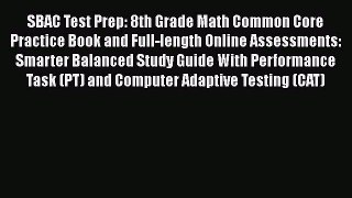 [Read book] SBAC Test Prep: 8th Grade Math Common Core Practice Book and Full-length Online