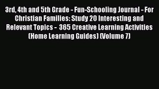 [Read book] 3rd 4th and 5th Grade - Fun-Schooling Journal - For Christian Families: Study 20