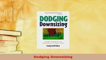 Download  Dodging Downsizing Read Full Ebook