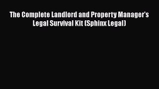 [Read book] The Complete Landlord and Property Manager's Legal Survival Kit (Sphinx Legal)