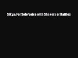 [Read Book] Sikya: For Solo Voice with Shakers or Rattles  EBook