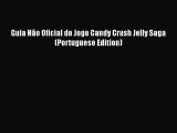 [Read Book] Guia Não Oficial do Jogo Candy Crush Jelly Saga (Portuguese Edition)  EBook