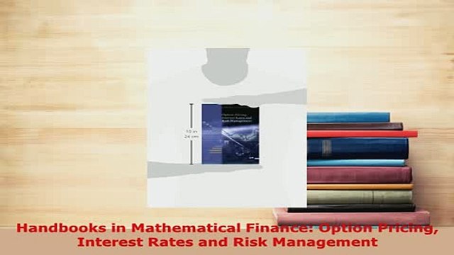 PDF Handbooks in Mathematical Finance Option Pricing Interest Rates and Risk Management Read Full Ebook