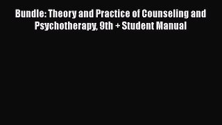 [Read book] Bundle: Theory and Practice of Counseling and Psychotherapy 9th + Student Manual