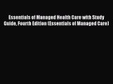 [Read book] Essentials of Managed Health Care with Study Guide Fourth Edition (Essentials of