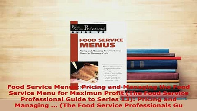 PDF Food Service Menus Pricing and Managing the Food Service Menu for Maximun Profit The Download Online