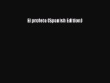 [Read Book] El profeta (Spanish Edition)  EBook