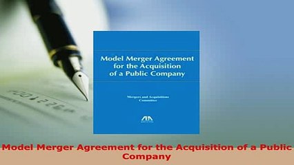 PDF  Model Merger Agreement for the Acquisition of a Public Company PDF Online