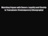 [Read book] Matching Organs with Donors: Legality and Kinship in Transplants (Contemporary